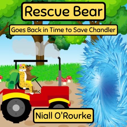 Rescue Bear Goes Back in Time to Save Chandler — original book cover