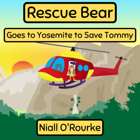 Rescue Bear Goes to Yosemite to Save Tommy — original book cover